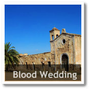 Blood Wedding - True Life Setting in Almeria, Spain